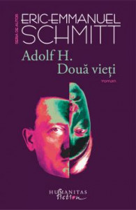 Adolf H. : Două vieți : roman