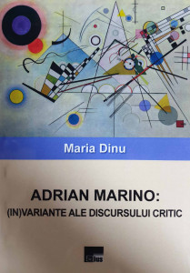 Adrian Marino : (in)variante ale discursului critic