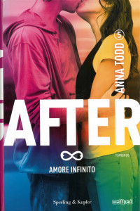 After - Amore Infinito : [5] : [romanzo]