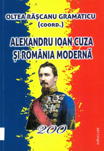 ALEXANDRU Ioan Cuza și România modernă