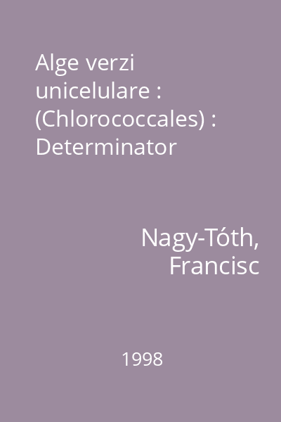 Alge verzi unicelulare : (Chlorococcales) : Determinator
