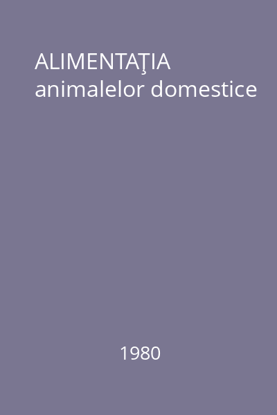 ALIMENTAŢIA animalelor domestice