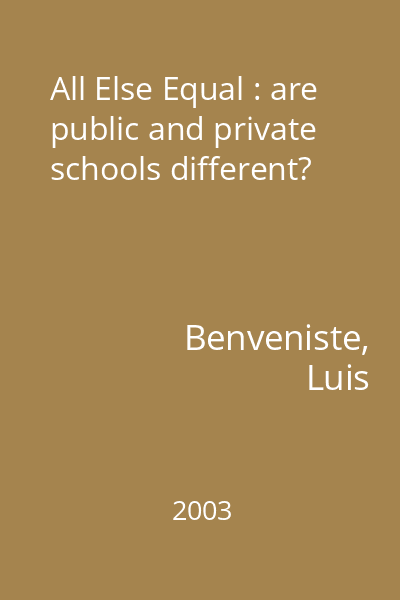 All Else Equal : are public and private schools different?