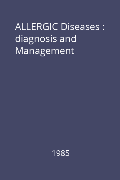 ALLERGIC Diseases : diagnosis and Management
