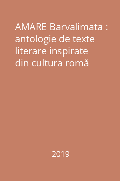 AMARE Barvalimata : antologie de texte literare inspirate din cultura romă