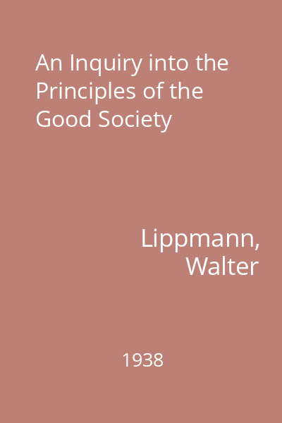An Inquiry into the Principles of the Good Society