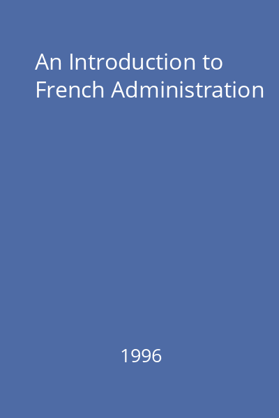 An Introduction to French Administration