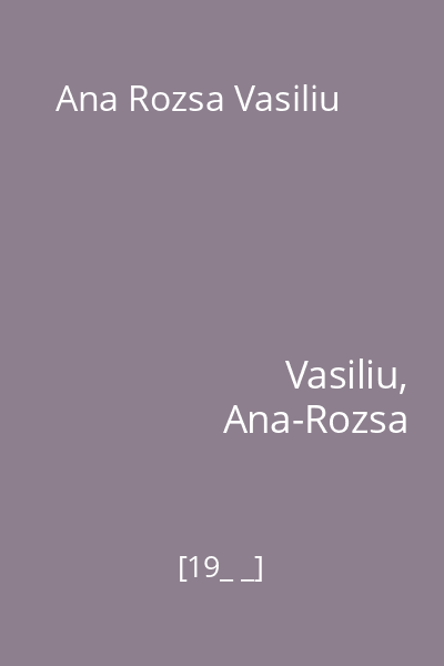 Ana Rozsa Vasiliu