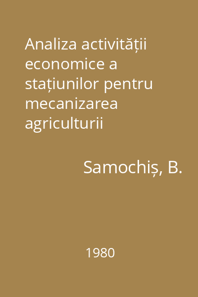 Analiza activității economice a stațiunilor pentru mecanizarea agriculturii