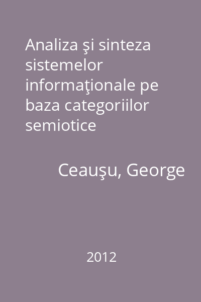 Analiza şi sinteza sistemelor informaţionale pe baza categoriilor semiotice