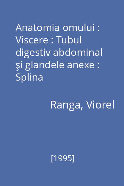 Anatomia omului : Viscere : Tubul digestiv abdominal şi glandele anexe : Splina