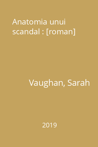 Anatomia unui scandal : [roman]