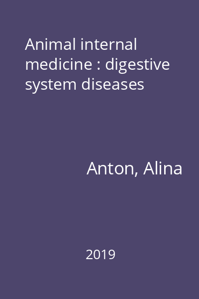 Animal internal medicine : digestive system diseases