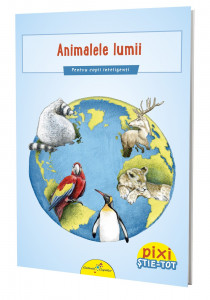 Animalele lumii : pentru copii inteligenți