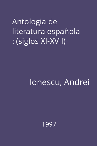 Antologia de literatura española : (siglos XI-XVII)