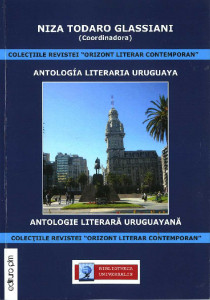 ANTOLOGIA literaria uruguaya = Antologie literară uruguayană