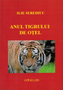 Anul tigrului de oțel : roman