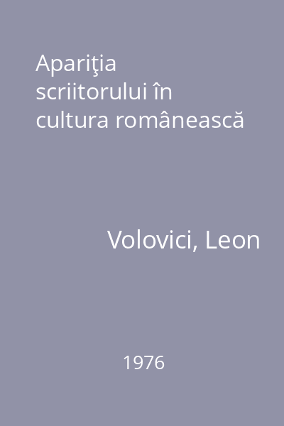 Apariţia scriitorului în cultura românească