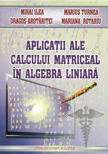 APLICAȚII ale calcului matriceal în algebra liniară