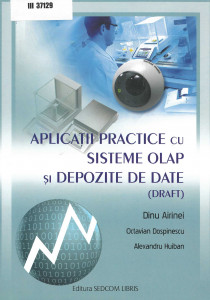 Aplicaţii practice cu sisteme OLAP şi depozite de date (draft)