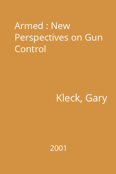 Armed : New Perspectives on Gun Control