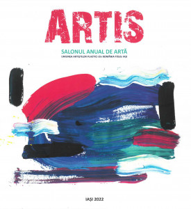 ARTIS : salonul anual U.A.P. din România, filiala Iași (10 - 30 octombrie 2022) : pictură, sculptură, grafică, fotografie