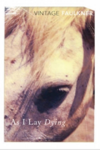 As I Lay Dying : [novel]