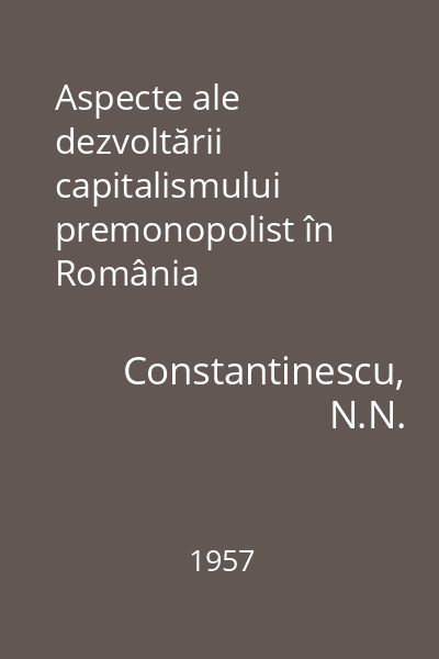Aspecte ale dezvoltării capitalismului premonopolist în România