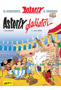 Asterix gladiator : [Cartea a 4-a] : [benzi desenate]