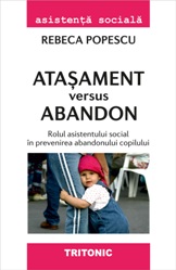 Atașament versus abandon : rolul asistentului social în prevenirea abandonului copilului