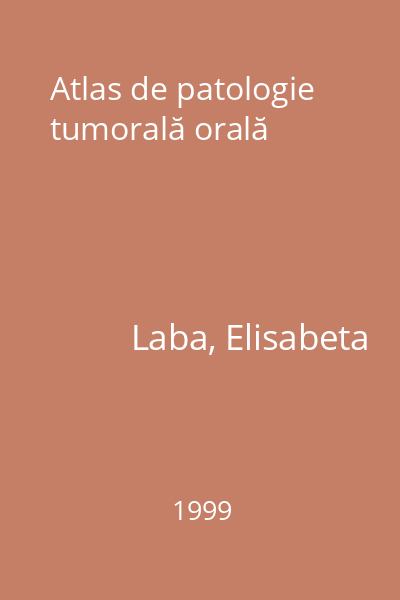 Atlas de patologie tumorală orală