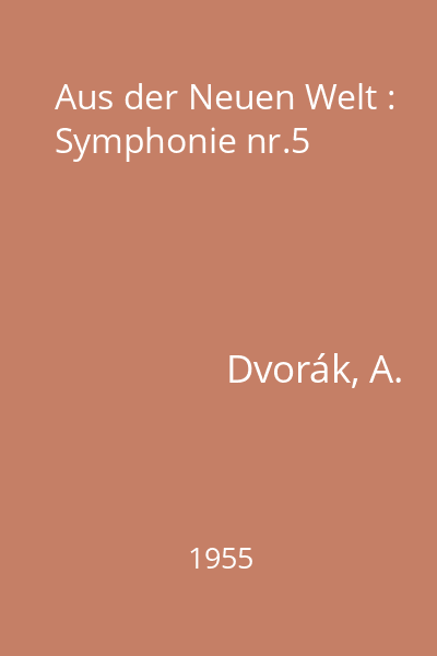 Aus der Neuen Welt : Symphonie nr.5