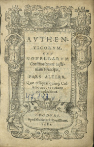 Authenticorum seu novellarum constitutionum Justiniani principis : quae reliquas quinque collationes ut vocant complectitur Vol.6