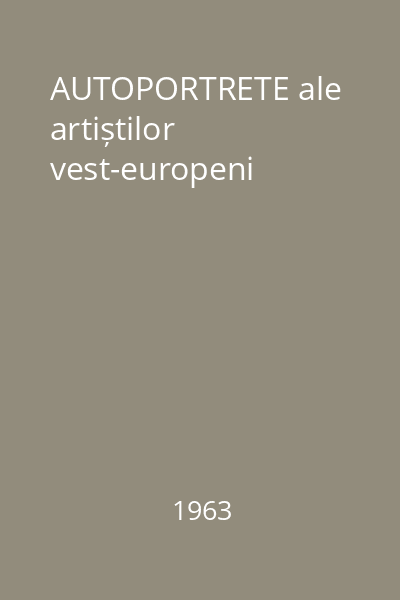 AUTOPORTRETE ale artiștilor vest-europeni