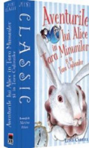 Aventurile lui Alice în Țara Minunilor și în Țara Oglinzilor