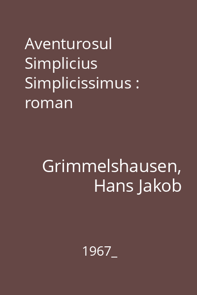 Aventurosul Simplicius Simplicissimus : roman