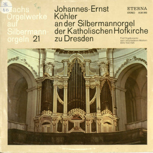 BACHS ORGELWERKE auf Silbermannorgeln : Johannes-Ernst Köhler an der Silbermannorgel der Katholischen Hofkirche zu Dresden Disc audio 21