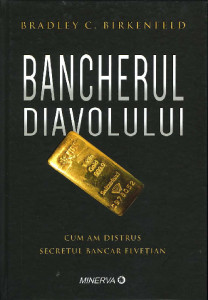 Bancherul diavolului : Cum am distrus secretul bancar elvețian