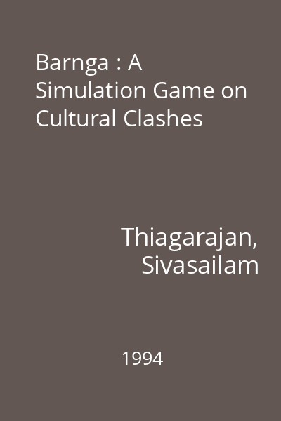 Barnga : A Simulation Game on Cultural Clashes