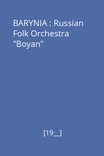 BARYNIA : Russian Folk Orchestra "Boyan"