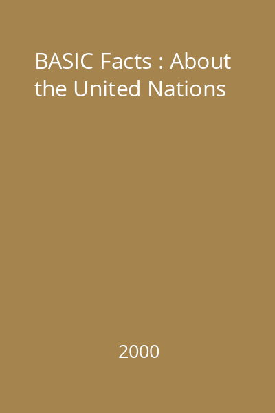 BASIC Facts : About the United Nations