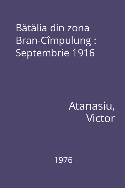 Bătălia din zona Bran-Cîmpulung : Septembrie 1916