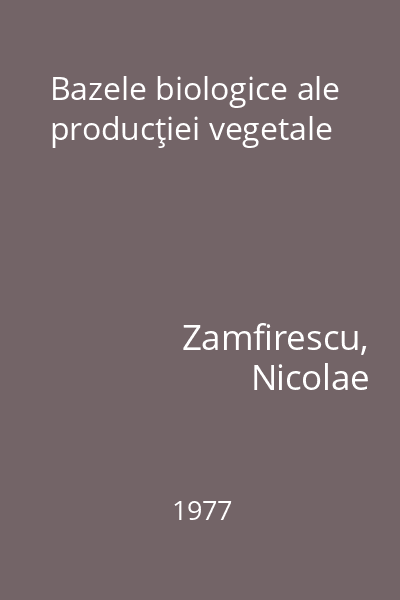 Bazele biologice ale producţiei vegetale
