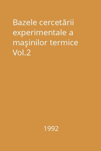 Bazele cercetării experimentale a maşinilor termice Vol.2