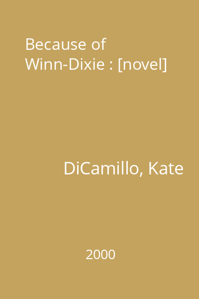 Because of Winn-Dixie : [novel]