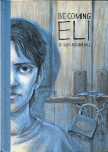 Becoming Eli : [roman grafic]