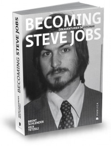 Becoming Steve Jobs : din aventurier în vizionar