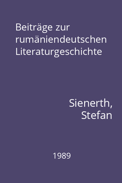 Beiträge zur rumäniendeutschen Literaturgeschichte