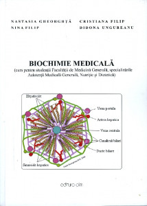 BIOCHIMIE medicală : (curs pentru studenții Facultății de Medicină Generală, specializările Asistență Medicală Generală, Nutriție și Dietetică)