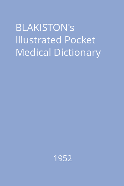 BLAKISTON's Illustrated Pocket Medical Dictionary